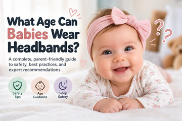 What Age Can Babies Wear Headbands? A Parent's Safety Guide